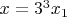 $x=3^3x_1$
