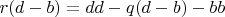 $r(d-b)=dd-q(d-b)-bb$