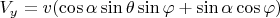 $V_y = v(\cos\alpha\sin\theta \sin\varphi + \sin\alpha \cos\varphi)$