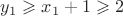 $y_1 \geqslant x_1+1 \geqslant 2$
