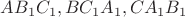 $AB_1C_1,BC_1A_1,CA_1B_1$