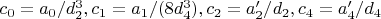 $c_0=a_0/d_2^3, c_1=a_1/(8 d_4^3), c_2=a'_2/d_2, c_4=a'_4/d_4$