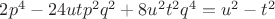 $2p^4-24utp^2q^2+8u^2t^2q^4=u^2-t^2$