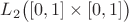 $L_2\big([0,1]\times[0,1]\big)$