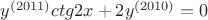 $y^{(2011)}ctg2x+2y^{(2010)}=0$