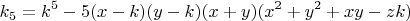 \[
k_5  = k^5  - 5(x - k)(y - k)(x + y)(x^2  + y^2  + xy - zk)
\]