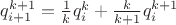 $q_{i+1}^{k+1} = \frac{1}{k} q_i^k + \frac{k}{k+1} q_i^{k+1}$
