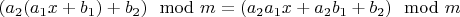 $(a_2(a_1x+b_1)+b_2) \mod m = (a_2a_1x+a_2b_1+b_2) \mod m$
