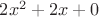 $2x^2+2x+0$