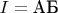 $I=\text{АБ}$