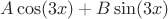 $A\cos(3x)+B\sin(3x)$