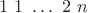 $1\ 1\ \dots\ 2\ n$