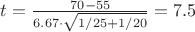 $t=\frac {70-55}{6.67 \cdot \sqrt{1/25+1/20}}=7.5$