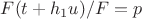 $F(t+h_1 u) / F = p$