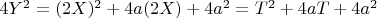 $4Y^2=(2X)^2+4a(2X)+4a^2=T^2+4aT+4a^2$