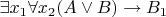 $\exists x_1\forall x_2(A\vee B)\to B_1$