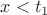 $x < t_1$