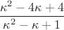 $\dfrac{\kappa^2-4\kappa+4}{\kappa^2-\kappa+1}$
