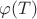 $\varphi(T)$