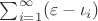 $\sum_{i=1}^{\infty}(\varepsilon-\iota_i)$