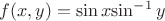 $f(x,y)={\sin x}{\sin^{-1}y}$