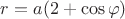 $r=a(2+\cos\varphi )$