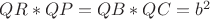 $QR*QP=QB*QC=b^2$ $QR*QP=QB*QC=b^2$