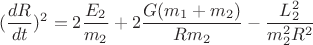 $$(\frac{dR}{dt})^2=2\frac{E_2}{m_2}+2\frac{G(m_1+m_2)}{Rm_2}-\frac{L^2_2}{m_2^2R^2}$$