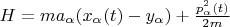 $H= m a_\alpha (x_\alpha(t) - y_\alpha) + \frac{p^2_\alpha(t)}{2 m}$