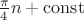 $\frac{\pi}4 n+\operatorname{const}$