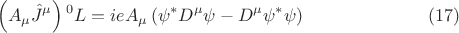 $$ \left (A_{\mu} \hat{J}^{\mu} \right ) {{}^0 L} = i e A_{\mu} \left (\psi^{*} D^{\mu} \psi - D^{\mu} \psi^{*} \psi \right ) \eqno{(17)}$$