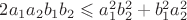 $2a_1a_2b_1b_2 \leqslant a_1^2b_2^2+b_1^2a_2^2$