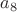 $ a_8$