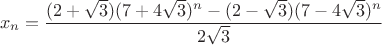 $$x_n = \frac{(2+\sqrt{3})(7+4\sqrt{3})^n - (2-\sqrt{3})(7-4\sqrt{3})^n}{2\sqrt{3}}$$
