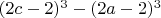 $(2c-2)^3-(2a-2)^3$