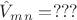 $\hat{V}_m_n= ???$