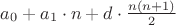 $a_0+a_1\cdot n+d\cdot{n(n+1)\over2}$