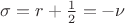 $ \sigma = r + \frac{1}{2} = -\nu$ $ \sigma = r + \frac{1}{2} = -\nu$