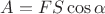 $A=FS\cos\alpha$