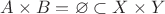 $A\times B=\varnothing\subset X\times Y$