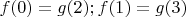$f(0)=g(2);f(1)=g(3)$