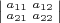 $\bigl|\begin{smallmatrix} a_{11} & a_{12} \\ a_{21} & a_{22} \end{smallmatrix}\bigr|$