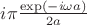 $i\pi\frac{\exp(-i\omega a)}{2a}$