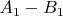 $A_1-B_1$