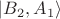 $\left| B_2, A_1 \right \rangle$