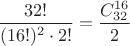 $\dfrac{32!}{(16!)^2 \cdot 2!}=\dfrac{C_{32}^{16}}{2}$