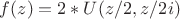 $f(z)=2*U(z/2,z/2i)$ $f(z)=2*U(z/2,z/2i)$