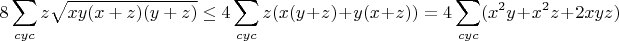 $$8\sum_{cyc}z\sqrt{xy(x+z)(y+z)}\leq4\sum_{cyc}z(x(y+z)+y(x+z))=4\sum_{cyc}(x^2y+x^2z+2xyz)$$