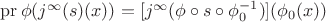 $\mathrm{pr}\, \phi (j^\infty(s)(x)) = [j^\infty(\phi \circ s \circ \phi_0^{-1})] (\phi_0(x))$