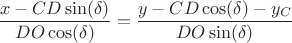 $$\frac{x-CD\sin(\delta)}{DO\cos(\delta)}=\frac{y-CD\cos(\delta)-y_C}{DO\sin(\delta)}$$
